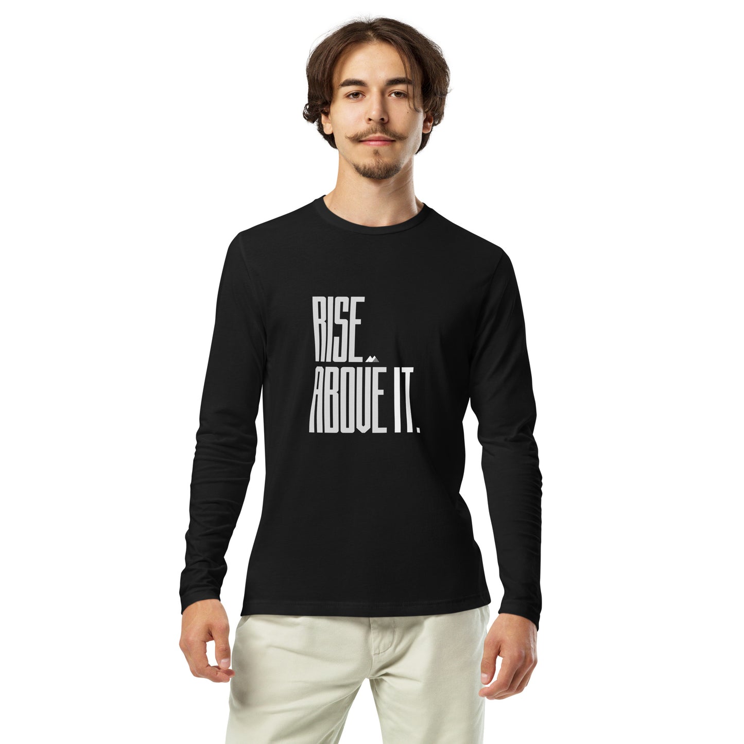 Rise Above It. Long Sleeve Fitted Crew