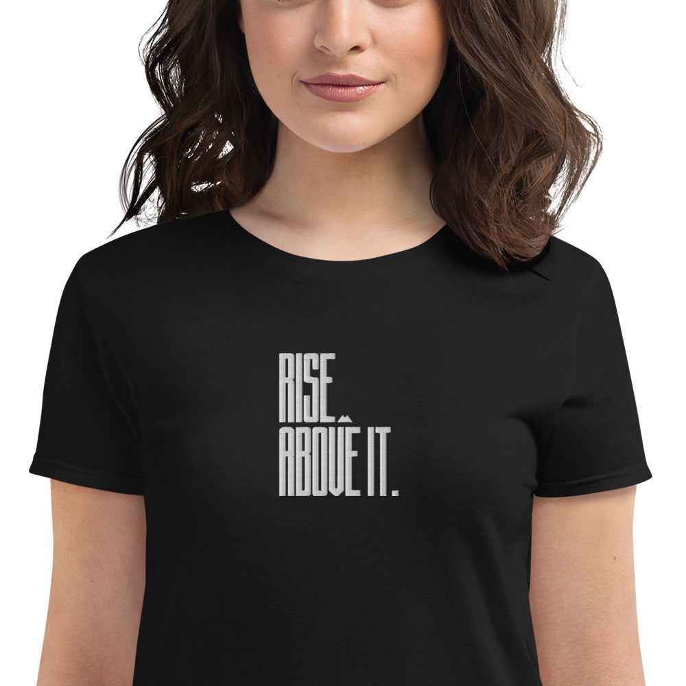 Rise Above It t-shirt