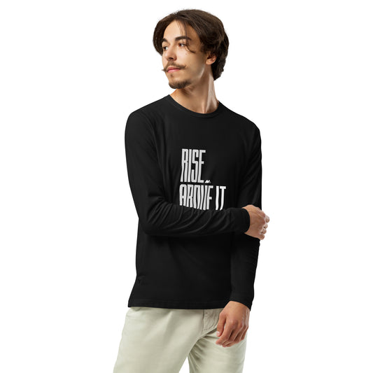Rise Above It. Long Sleeve Fitted Crew
